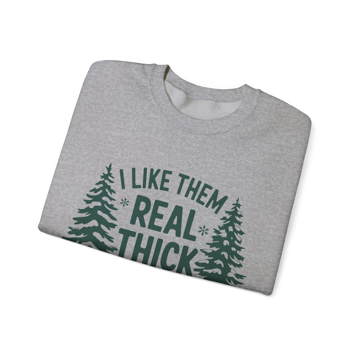 Gildan | I Like Them Real Thick and Spruce Unisex Crewneck Sweatshirt - Cozy Forest Vibes for Nature Lovers