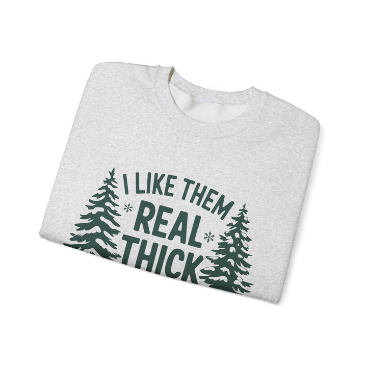 Gildan | I Like Them Real Thick and Spruce Unisex Crewneck Sweatshirt - Cozy Forest Vibes for Nature Lovers