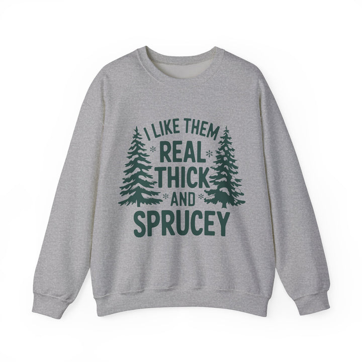 Gildan | I Like Them Real Thick and Spruce Unisex Crewneck Sweatshirt - Cozy Forest Vibes for Nature Lovers